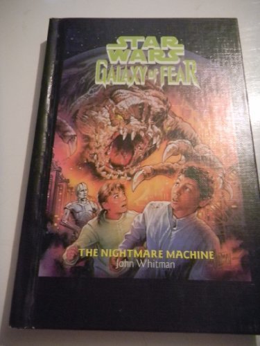 The Nightmare Machine (Star Wars: Galaxy of Fear, Book 4) by John Whitman