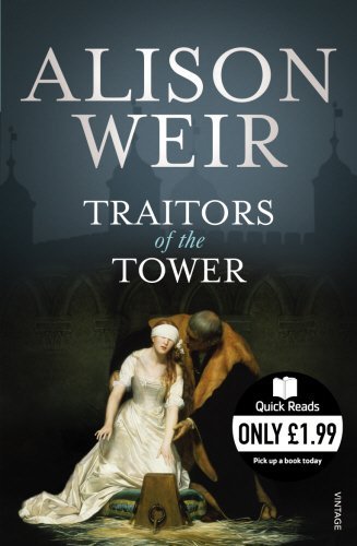 Traitors of the Tower (Quick Reads) by Alison Weir (Special Edition, 4 Mar 2010) Paperback