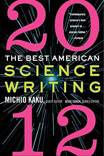 The Best American Science Writing 2012 by Michio Kaku