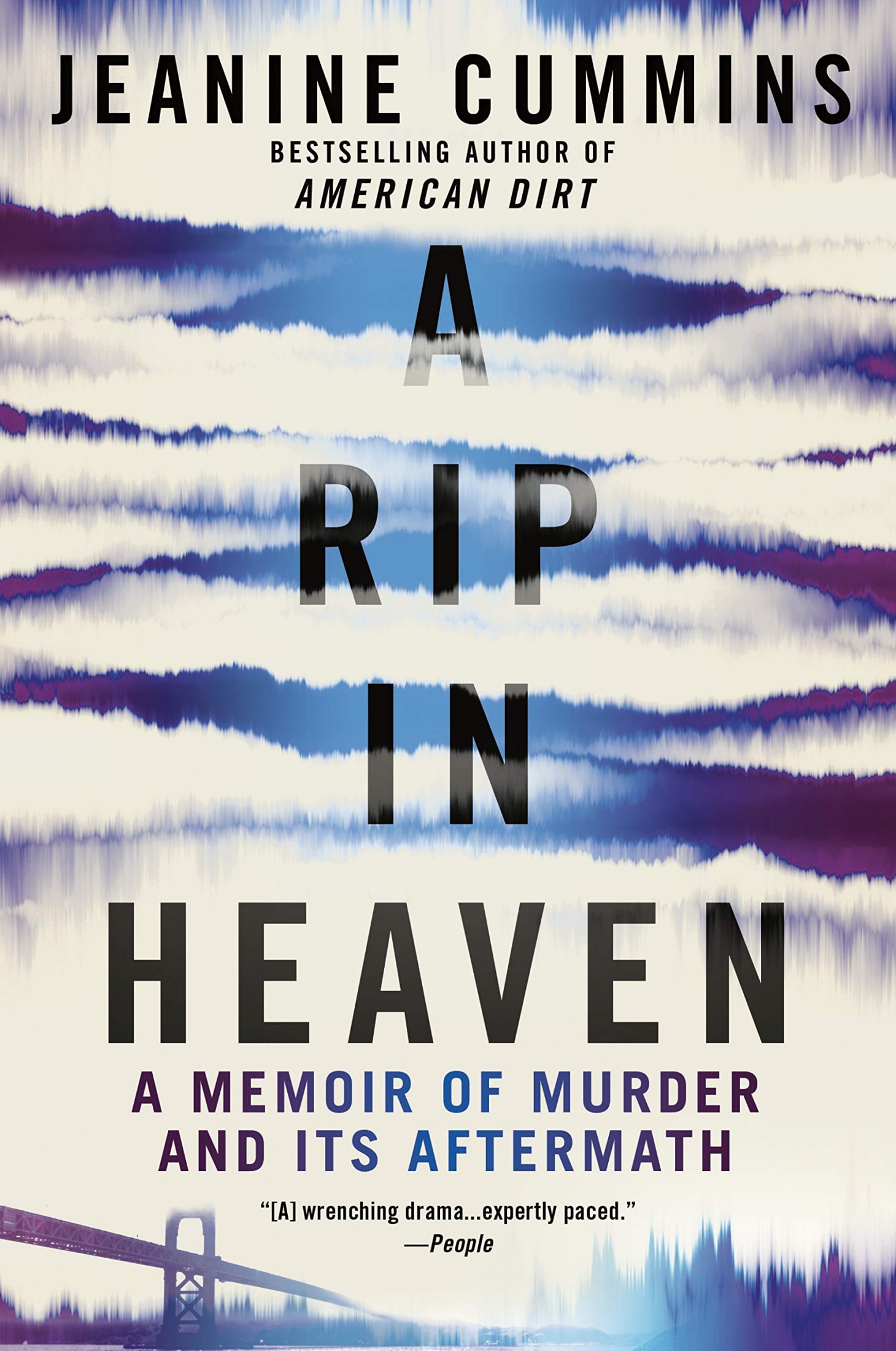 A Rip in Heaven: A Memoir of Murder And Its Aftermath by Jeanine Cummins