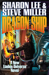 [Dragon Ship (Liaden Universe Novels)] [Author: Miller, Steve] [September, 2012]