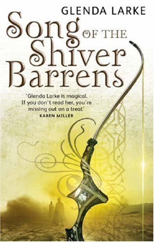 Song Of The Shiver Barrens: Book Three of the Mirage Makers by Larke, Glenda (2008) Paperback