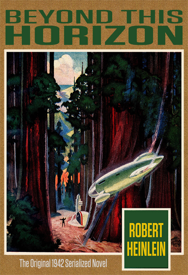 Beyond this Horizon: The Original 1942 Serialized Novel