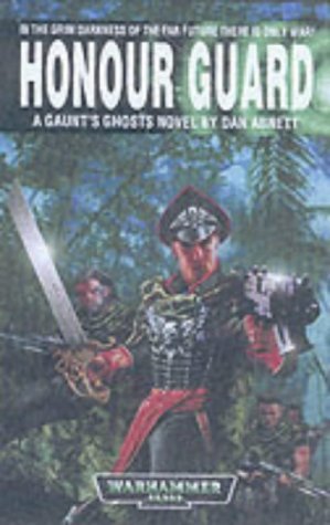 Honour Guard (Gaunt's Ghosts) by Dan Abnett