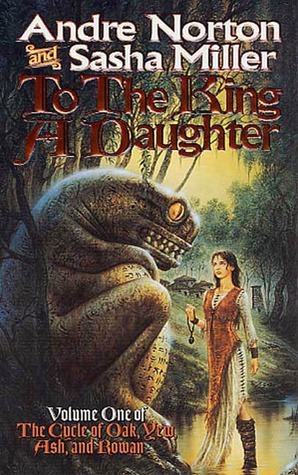 To the King a Daughter: The Book of the Oak