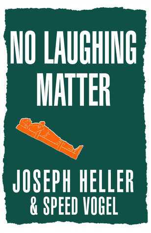No Laughing Matter by Heller, Joseph, Vogel, Speed (October 1, 2004) Paperback