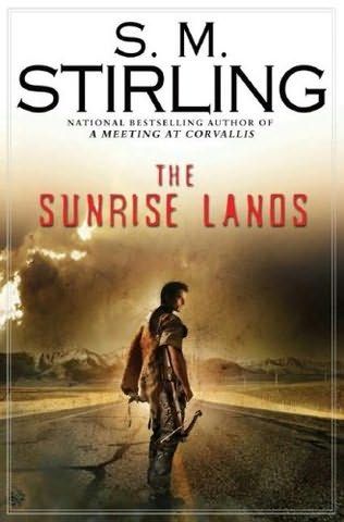 Sunrise Lands: A Novel of the Change