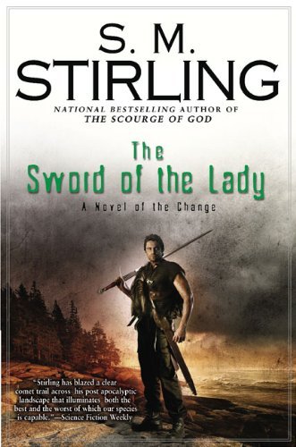 The Sword of the Lady: A Novel of the Change