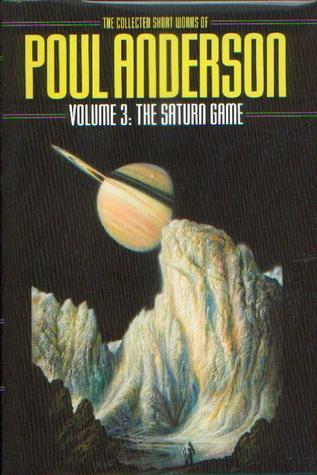 The Collected Short Works of Poul Anderson, Volume 3: The Saturn Game