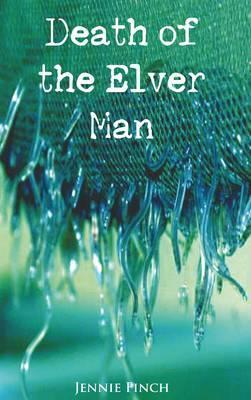 The Death of the Elver Man