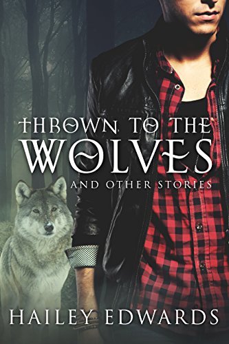 Thrown to the Wolves and Other Stories