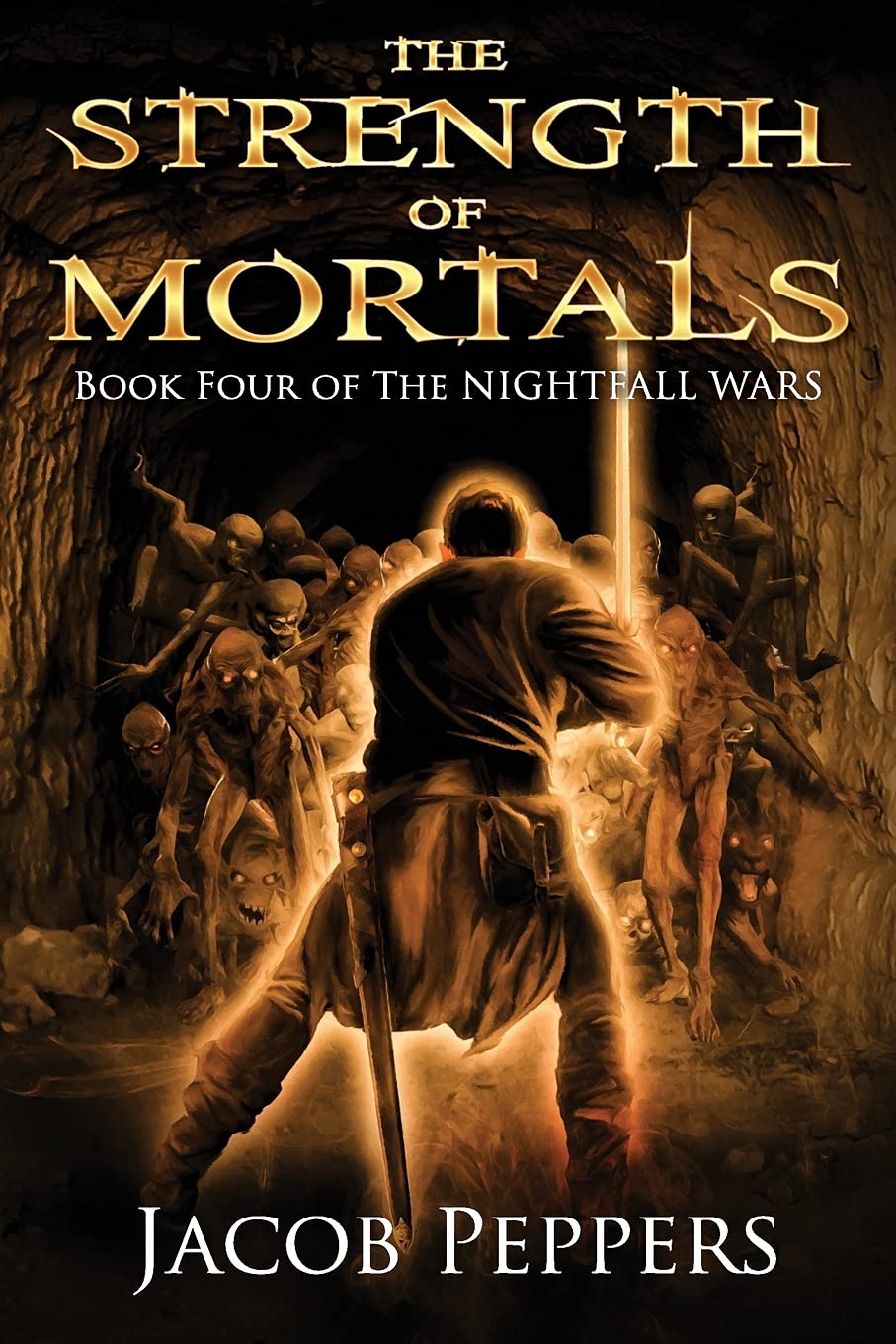The Strength of Mortals: Book Four of The Nightfall Wars