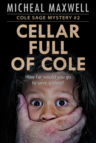 Cellar Full of Cole: Cole Sage Mystery #2