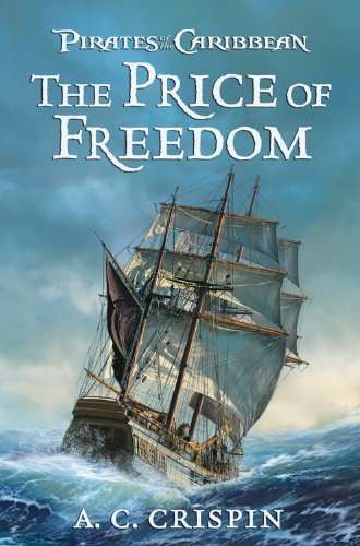 The Price of Freedom by Crispin, A.C. [Disney Editions,2011]