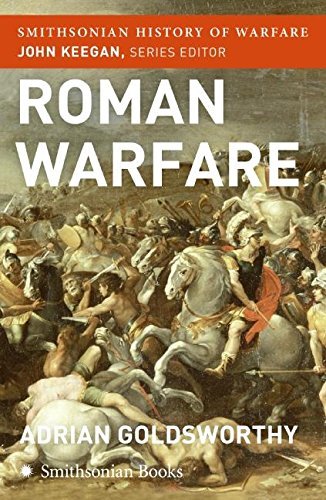 Roman Warfare (Smithsonian History of Warfare) by Adrian Goldsworthy
