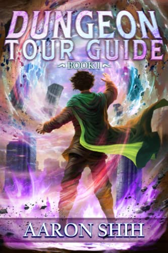 Dungeon Tour Guide: A LitRPG Adventure