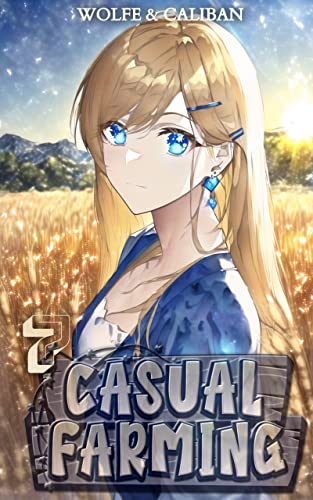 Casual Farming 7 : A Slow Living LitRPG