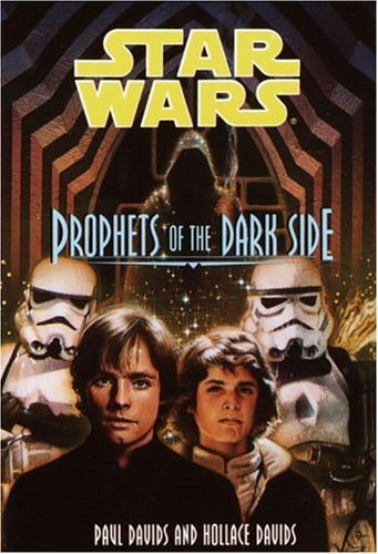 Prophets of the Dark Side (Jedi Prince) by Paul Davids
