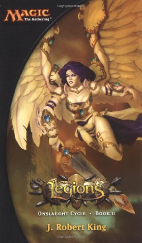 Legions: Onslaught Cycle, Book II by J. Robert King
