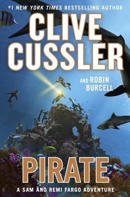 Pirate (A Sam and Remi Fargo Adventure) by Clive Cussler