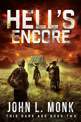 Hell's Encore: A Post-Apocalyptic Survival Thriller (This Dark Age)