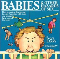 Babies and Other Hazards of Sex
