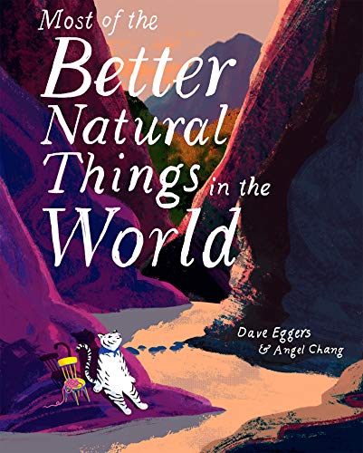 Most of the Better Natural Things in the World