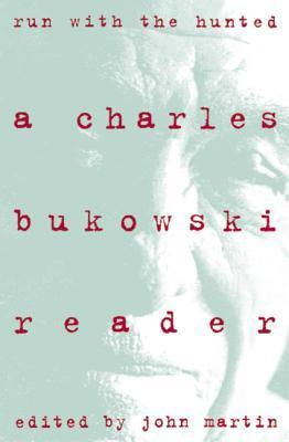 Run With the Hunted a Charles Bukowski R