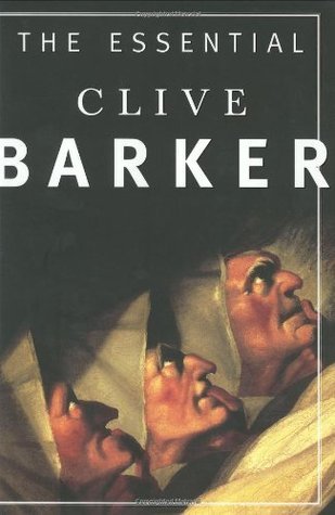 The Essential Clive Barker by Clive Barker