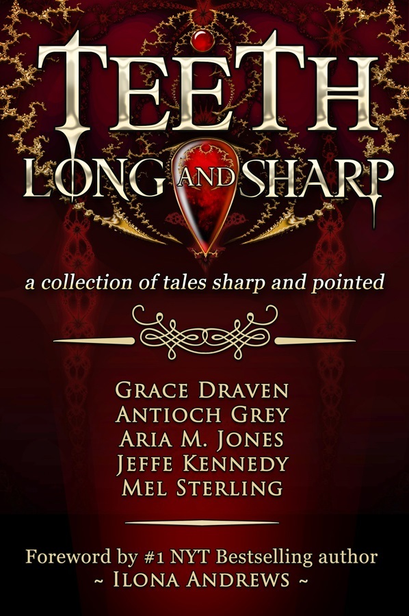 Teeth, Long and Sharp: A Collection of Tales Sharp and Pointed