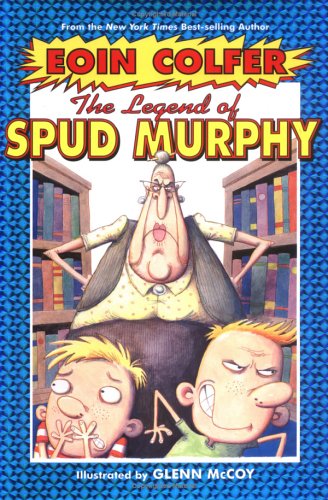 The Eoin Colfer's Legend of Spud Murphy