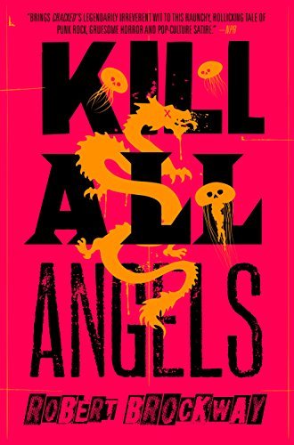 Kill All Angels: The Vicious Circuit, Book Three