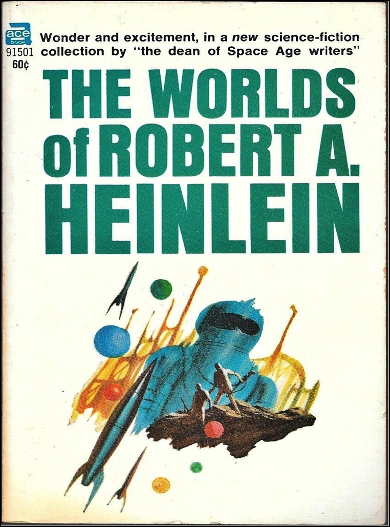 The Worlds of Robert A. Heinlein