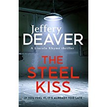 The Steel Kiss (A Lincoln Rhyme Novel) by Jeffery Deaver