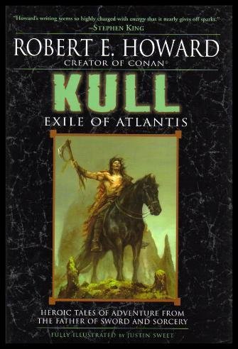 KULL - Exile of Atantis: The Shadow Kingdom; The Mirrors of Tuzun Thune; The Cat and the Skull; The Screaming Skull of Silence; The Striking of the Gong; The Altar and the Scorpion; The Curse of the Golden Skull; The Black City; By This Axe I Rule