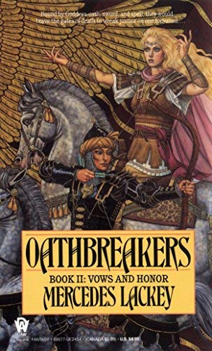[Oathbreakers (Vows and Honor, Book 2)] [By: Mercedes Lackey] [January, 1989]