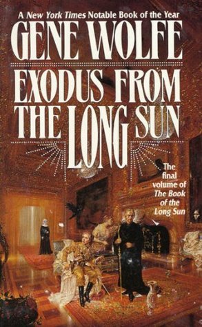 Exodus From The Long Sun: The Final Volume of the Book of the Long Sun