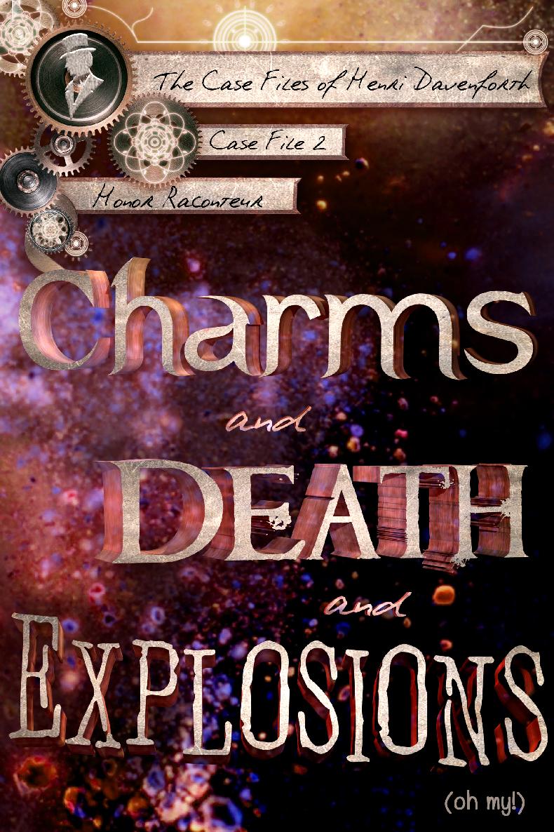 Charms and Death and Explosions (Oh My!)