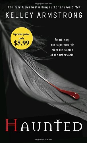 Haunted (Women of the Otherworld) by Kelley Armstrong