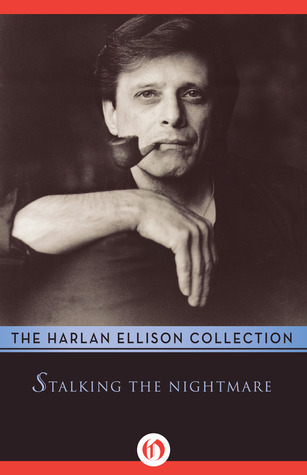 Stalking the Nightmare: Stories and Essays