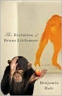The Evolution of Bruno Littlemore: A Novel