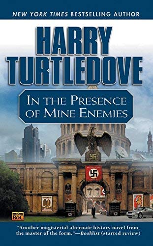 In the Presence of Mine Enemies by Harry Turtledove (4-Nov-2004) Mass Market Paperback