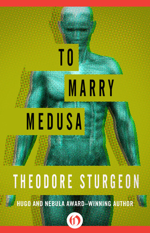 To Marry Medusa