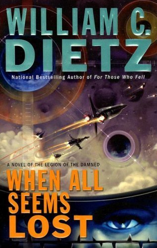 When All Seems Lost: A Novel of the Legion of the Damned