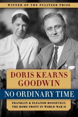 No Ordinary Time, Franklin & Eleanor Roosevelt