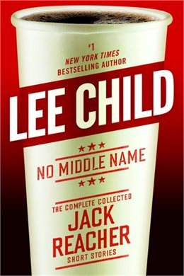Jack Reacher - complete set of all novels, short stories, Reacher's Rules