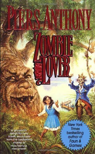 Zombie Lover (Xanth, No. 22) by Anthony, Piers (1999) Mass Market Paperback