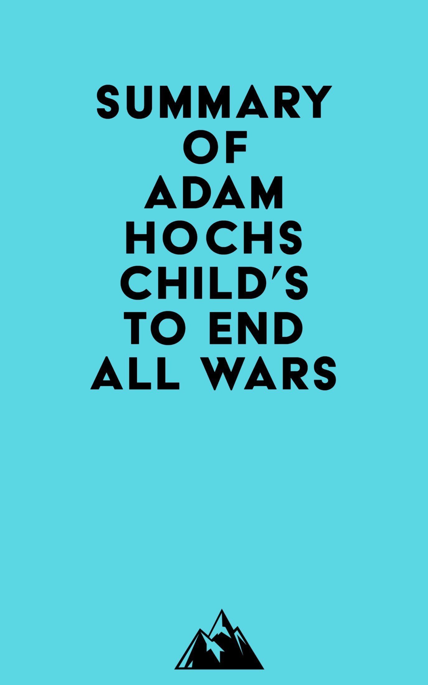 To End All Wars: A Story of Loyalty and Rebellion, 1914-1918