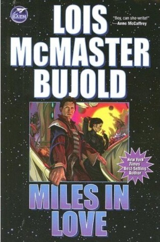 Miles in Love (Vorkosigan Saga) by Bujold, Lois McMaster (February 5, 2008) Paperback