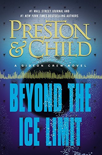 Beyond the Ice Limit (Gideon Crew) by Douglas J Preston